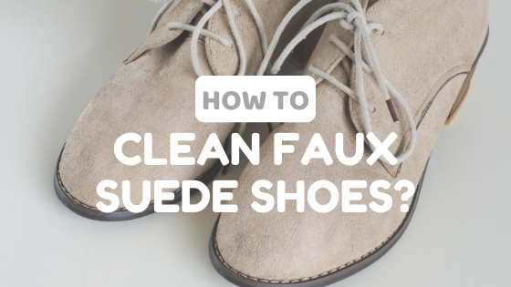 How to Clean Faux Suede Shoes For Your Ease Lux Render