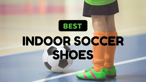 Best Indoor Soccer Shoes 2023: For Soccer Lovers On The Go - Lux Render