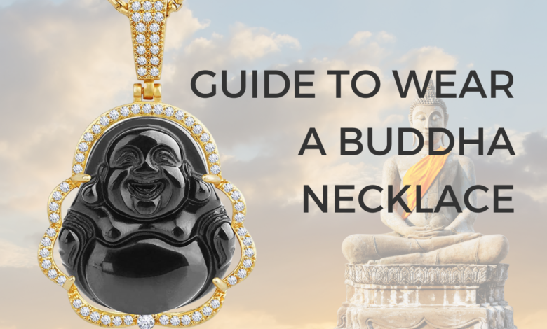 Guide to wear a buddha nacklase
