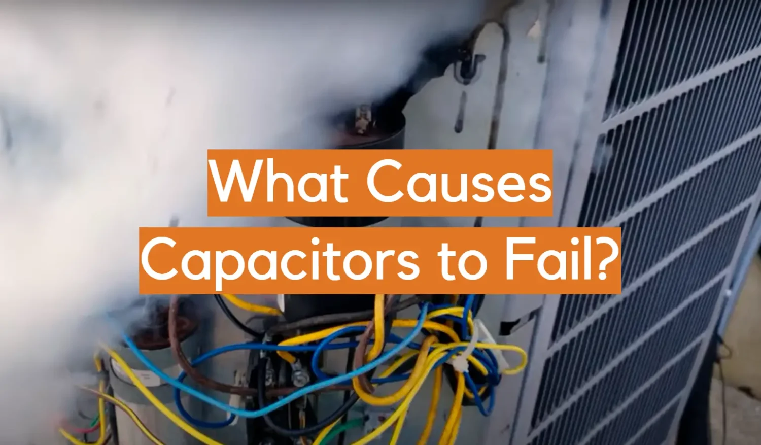 Understanding Capacitor Failures and Precautions
